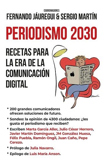 PERIODISMO 2030. RECETAS PARA LA ERA DE LA COMUNICACIÓN DIGITAL | 9788418757112 | FERNANDO JÁUREGUI/SERGIO MARTÍN | Llibreria La Gralla | Llibreria online de Granollers