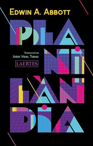 PLANILÀNDIA. UNA NOVEL·LA DE MOLTES DIMENSIONS | 9788418292378 | ABBOTT, EDWIN A. | Llibreria La Gralla | Llibreria online de Granollers