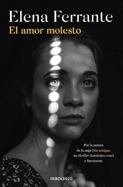 AMOR MOLESTO, EL (BOLSILLO) | 9788466353526 | FERRANTE, ELENA | Llibreria La Gralla | Librería online de Granollers