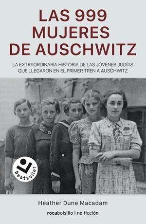 999 MUJERES DE AUSCHWITZ, LAS (BOLSILLO) | 9788417821883 | DUNE MACADAM, HEATHER | Llibreria La Gralla | Llibreria online de Granollers