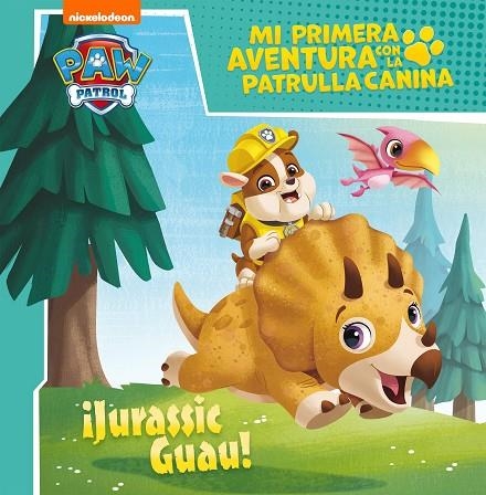 JURASSIC GUAU! (MI PRIMERA AVENTURA CON LA PATRULLA CANINA | PAW PATROL) | 9788448858070 | NICKELODEON, | Llibreria La Gralla | Librería online de Granollers