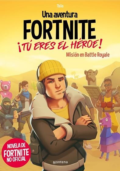 UNA AVENTURA DE FORTNITE. ¡TÚ ERES EL HÉROE! | 9788418483035 | THILO/PETRY, JUUL ADAM | Llibreria La Gralla | Llibreria online de Granollers