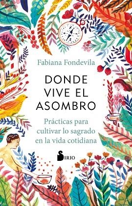 DONDE VIVE EL ASOMBRO | 9788418531224 | FONDEVILA, FABIANA | Llibreria La Gralla | Llibreria online de Granollers