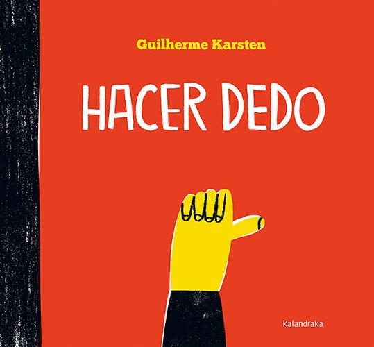 HACER DEDO | 9788413430782 | KARSTEN, GUILHERME/BALLESTEROS, XOSÉ | Llibreria La Gralla | Librería online de Granollers