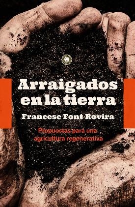 ARRAIGADOS EN LA TIERRA | 9788494913587 | FONT ROVIRA, FRANCESC | Llibreria La Gralla | Llibreria online de Granollers