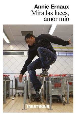 MIRA LAS LUCES, AMOR MÍO | 9788412175370 | ERNAUX, ANNIE | Llibreria La Gralla | Llibreria online de Granollers