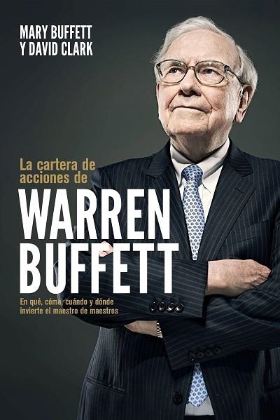 CARTERA DE ACCIONES DE WARREN BUFFETT, LA | 9788498755084 | BUFFETT, MARY/CLARK, DAVID | Llibreria La Gralla | Llibreria online de Granollers