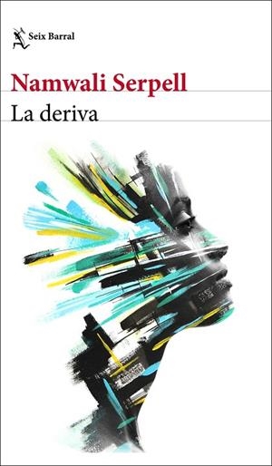 DERIVA, LA | 9788432236938 | SERPELL, NAMWALI | Llibreria La Gralla | Librería online de Granollers