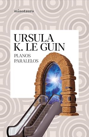 PLANOS PARALELOS | 9788445009857 | LE GUIN, URSULA K. | Llibreria La Gralla | Librería online de Granollers