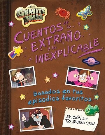 GRAVITY FALLS. CUENTOS DE LO EXTRAÑO Y LO INEXPLICABLE | 9788418335662 | DISNEY | Llibreria La Gralla | Llibreria online de Granollers