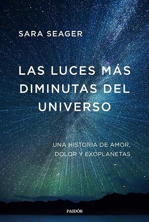 LUCES MÁS DIMINUTAS DEL UNIVERSO, LAS | 9788449338281 | SEAGER, SARA | Llibreria La Gralla | Llibreria online de Granollers