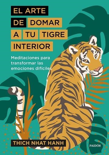 ARTE DE DOMAR A TU TIGRE INTERIOR, EL | 9788449338298 | HANH, THICH NHAT | Llibreria La Gralla | Llibreria online de Granollers