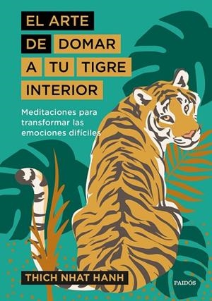 ARTE DE DOMAR A TU TIGRE INTERIOR, EL | 9788449338298 | HANH, THICH NHAT | Llibreria La Gralla | Librería online de Granollers