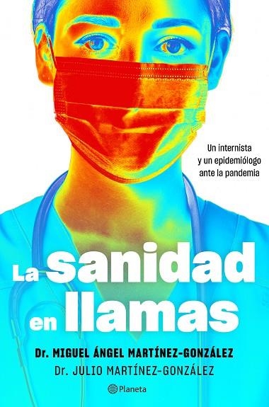 SANIDAD EN LLAMAS, LA | 9788408243137 | MARTÍNEZ-GONZÁLEZ, MIGUEL ÁNGEL/MARTÍNEZ-GONZÁLEZ, JULIO | Llibreria La Gralla | Llibreria online de Granollers