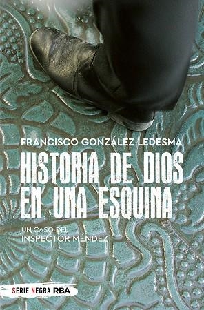 HISTORIA DE DIOS EN UNA ESQUINA (BOLSILLO) | 9788491873488 | GONZÁLEZ LEDESMA, FRANCISCO | Llibreria La Gralla | Llibreria online de Granollers