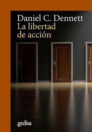 LA LIBERTAD DE ACCIÓN | 9788417341831 | DENNETT, DANIEL C. | Llibreria La Gralla | Llibreria online de Granollers