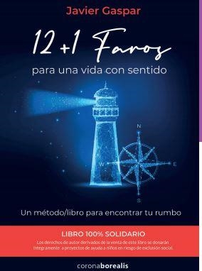 12+1 FAROS PARA UNA VIDA CON SENTIDO | 9788412361506 | GASPAR, JAVIER | Llibreria La Gralla | Librería online de Granollers