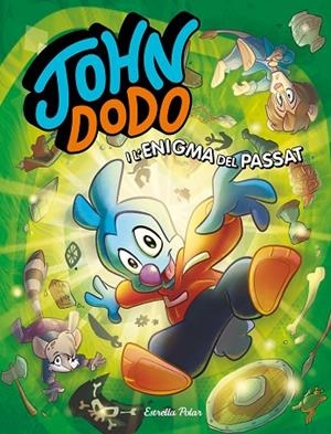 JOHN DODO 2. JOHN DODO I L'ENIGMA DEL PASSAT | 9788418444364 | DODO, JOHN | Llibreria La Gralla | Llibreria online de Granollers