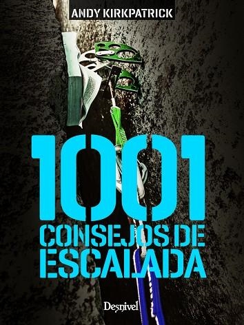 1001 CONSEJOS DE ESCALADA | 9788498293999 | KIRKPATRICK, ANDY | Llibreria La Gralla | Librería online de Granollers