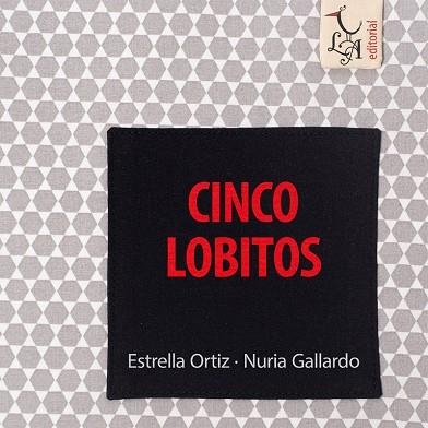 CINCO LOBITOS | 9788412074611 | ORTIZ ARROYO, ESTRELLA/GALLARDO DURÁN, NURIA | Llibreria La Gralla | Llibreria online de Granollers