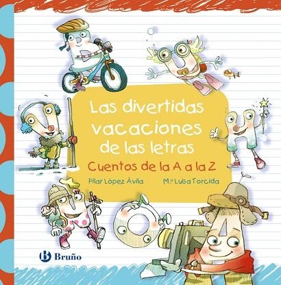 DIVERTIDAS VACACIONES DE LAS LETRAS, LAS | 9788469629734 | LÓPEZ ÁVILA, PILAR | Llibreria La Gralla | Llibreria online de Granollers