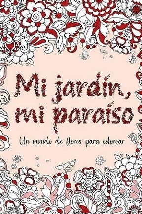 MI JARDÍN, MI PARAÍSO | 9788412340310 | AA., VV. | Llibreria La Gralla | Llibreria online de Granollers