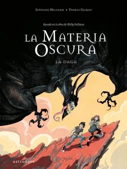 MATERIA OSCURA 2, LA. LA DAGA | 9788467946291 | STEPHANE MELCHIOR- DURAND Y BE | Llibreria La Gralla | Llibreria online de Granollers