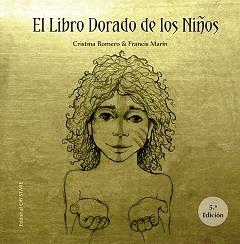 LIBRO DORADO DE LOS NIÑOS, EL (N.E.) | 9788412310665 | ROMERO MIRALLES, CRISTINA/MARÍN GONZÁLEZ, FRANCISCO/ROMERO MIRALLES, CRISTINA | Llibreria La Gralla | Llibreria online de Granollers