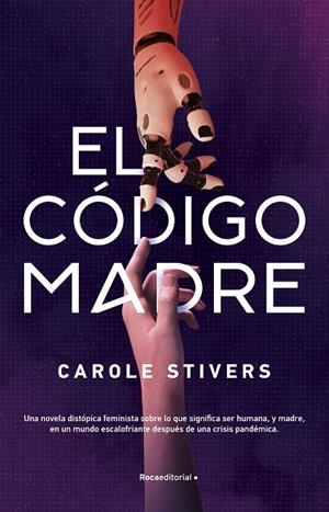 CÓDIGO MADRE, EL | 9788418417344 | STIVERS, CAROLE | Llibreria La Gralla | Llibreria online de Granollers