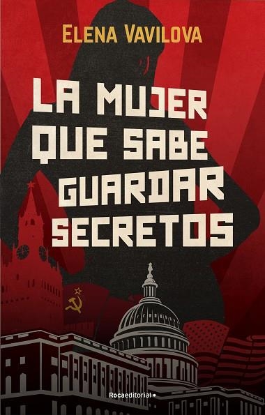 MUJER QUE SABE GUARDAR SECRETOS, LA . LA VERDADERA HISTORIA DE LOS ESPÍAS RUSOS EN | 9788418557415 | VAVILOVA, ELENA | Llibreria La Gralla | Llibreria online de Granollers