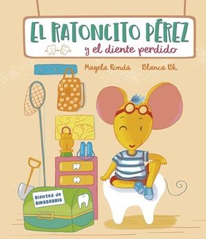 RATONCITO PÉREZ Y EL DIENTE PERDIDO, EL  | 9788448856588 | RONDA, MAGELA; BK, BLANCA | Llibreria La Gralla | Librería online de Granollers