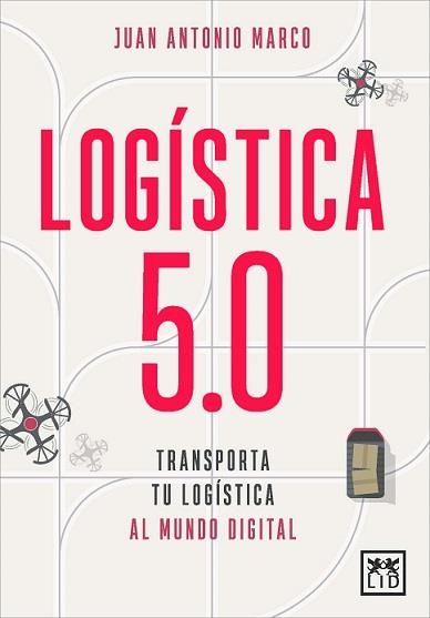 LOGÍSTICA 5.0 | 9788418757037 | MARCO, JUAN ANTONIO | Llibreria La Gralla | Llibreria online de Granollers