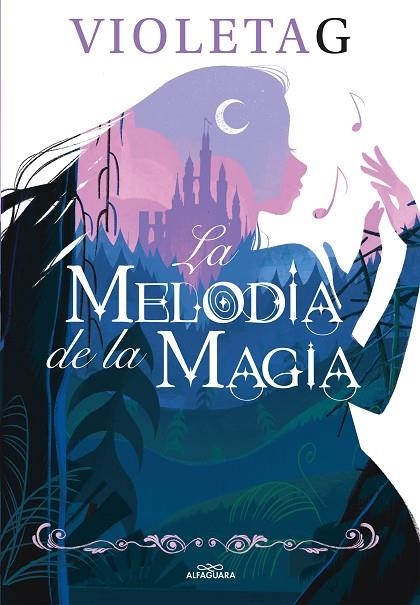 MELODÍA DE LA MAGIA, LA  | 9788420458625 | GAMER, VIOLETA | Llibreria La Gralla | Llibreria online de Granollers