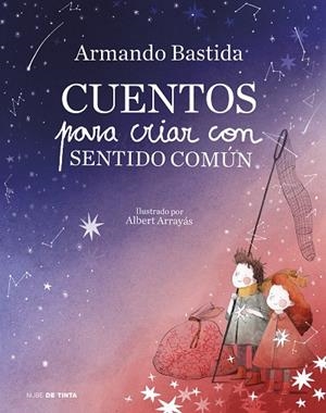 CUENTOS PARA CRIAR CON SENTIDO COMÚN | 9788417605278 | BASTIDA, ARMANDO | Llibreria La Gralla | Librería online de Granollers