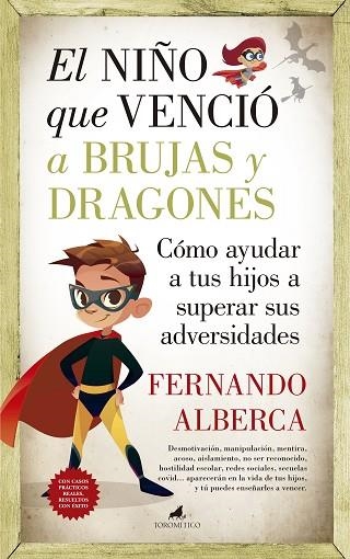 NIÑO QUE VENCIÓ A BRUJAS Y DRAGONES, EL  | 9788415943938 | ALBERCA, FERNANDO | Llibreria La Gralla | Librería online de Granollers