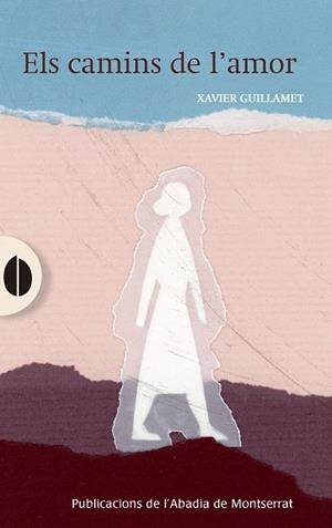 CAMINS DE L'AMOR, ELS  | 9788491911753 | GUILLAMET, XAVIER | Llibreria La Gralla | Llibreria online de Granollers