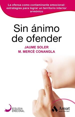 SIN ÁNIMO DE OFENDER | 9788418114847 | CONANGLA MARIN, MERCÈ; SOLER LLEONART, JAUME | Llibreria La Gralla | Librería online de Granollers
