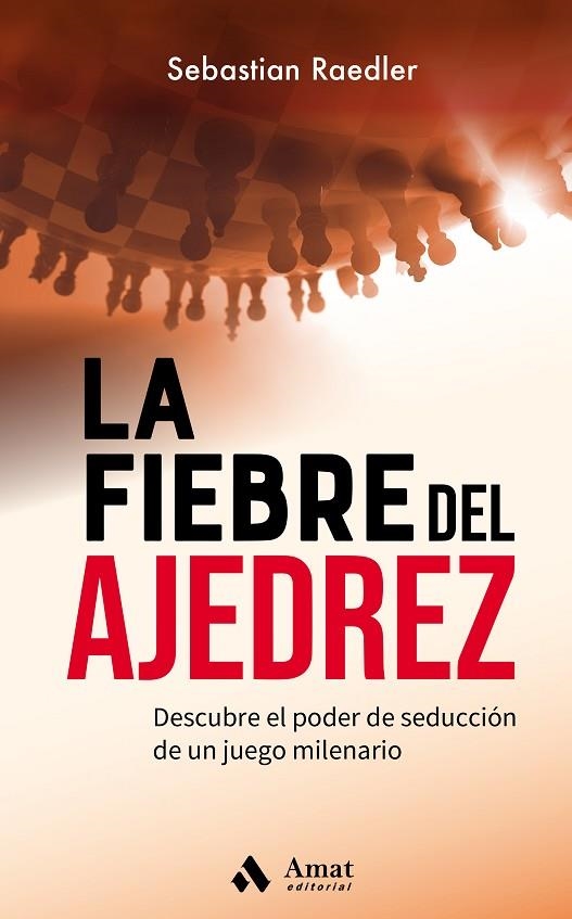 FIEBRE DEL AJEDREZ, LA  | 9788418114922 | RAEDLER, SEBASTIAN | Llibreria La Gralla | Llibreria online de Granollers