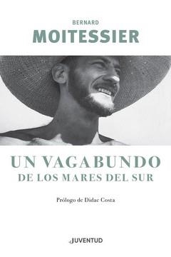 VAGABUNDO DE LOS MARES DEL SUR, EL  | 9788426145949 | MOITESSIER, BERNARD | Llibreria La Gralla | Librería online de Granollers