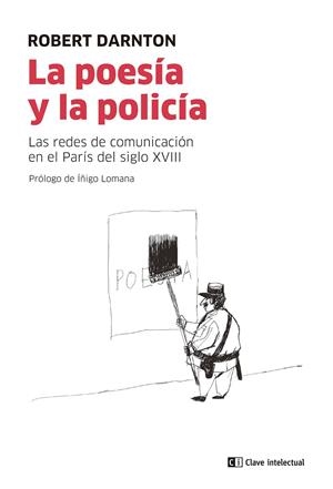 POESÍA Y LA POLICÍA, LA | 9788412328547 | DARNTON, ROBERT | Llibreria La Gralla | Llibreria online de Granollers
