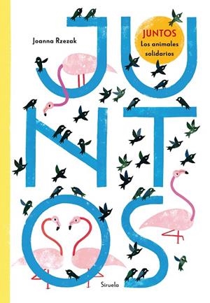 JUNTOS. LOS ANIMALES SOLIDARIOS | 9788418708558 | RZEZAK, JOANNA | Llibreria La Gralla | Librería online de Granollers