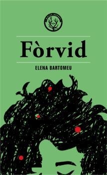 FÒRVID | 9788412316544 | BARTOMEU, ELENA | Llibreria La Gralla | Librería online de Granollers