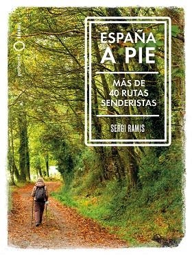 ESPAÑA A PIE | 9788408239031 | RAMIS, SERGI | Llibreria La Gralla | Librería online de Granollers