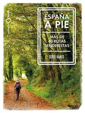 ESPAÑA A PIE | 9788408239031 | RAMIS, SERGI | Llibreria La Gralla | Llibreria online de Granollers