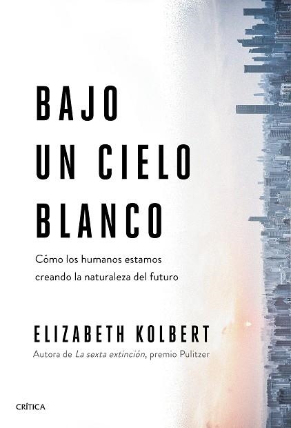 BAJO UN CIELO BLANCO | 9788491993131 | KOLBERT, ELIZABETH | Llibreria La Gralla | Llibreria online de Granollers