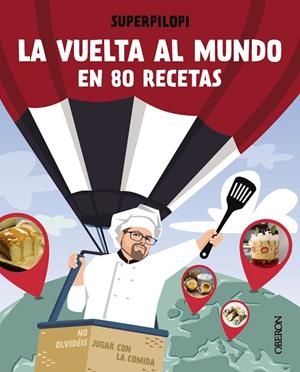 VUELTA AL MUNDO EN 80 RECETAS, LA | 9788441544178 | SUPERPILOPI | Llibreria La Gralla | Librería online de Granollers