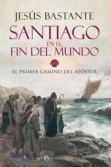 SANTIAGO EN EL FIN DEL MUNDO | 9788413841410 | BASTANTE, JESÚS | Llibreria La Gralla | Librería online de Granollers