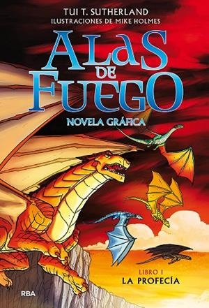 ALAS DE FUEGO 1. LA PROFECÍA (NOVELA GRÁFICA) | 9788427223516 | SUTHERLAND TUI T. | Llibreria La Gralla | Llibreria online de Granollers