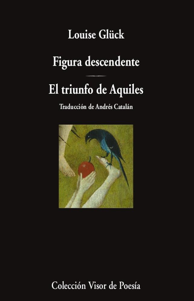 FIGURA DESCENDENTE. EL TRIUNFO DE AQUILES | 9788498954340 | GLÜCK, LOUISE | Llibreria La Gralla | Llibreria online de Granollers