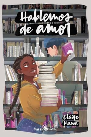 HABLEMOS DE AMOR | 9788412189575 | KANN, CLAIRE | Llibreria La Gralla | Librería online de Granollers